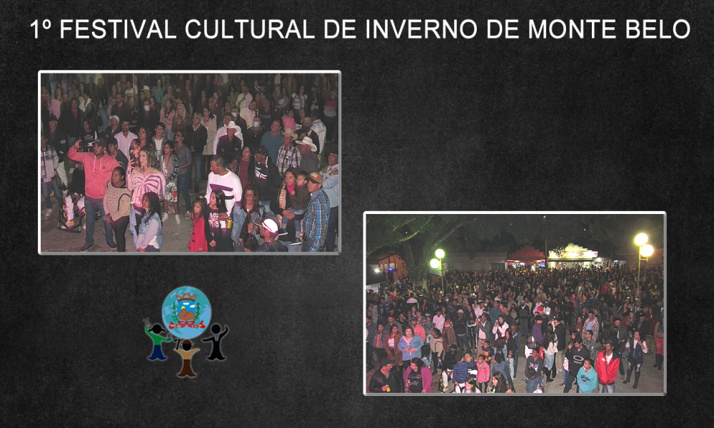 1º FESTIVAL CULTURAL DE INVERNO DE MONTE BELO
